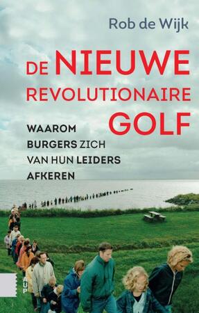 De nieuwe revolutionaire golf - Rob de Wijk De nieuwe revolutionaire golf - Rob de Wijk