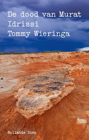 De dood van Murat Idrissi - Tommy Wieringa De dood van Murat Idrissi - Tommy Wieringa