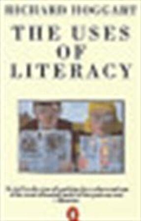 The uses of literacy - Richard Hoggart