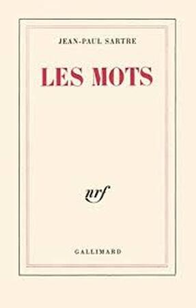 Les mots - Jean-Paul Sartre Les mots - Jean-Paul Sartre