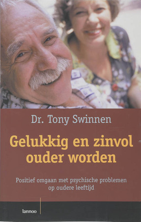 Gelukkig en zinvol ouder worden - T. Swinnen