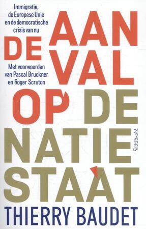 De aanval op de natiestaat - Thierry Baudet De aanval op de natiestaat - Thierry Baudet