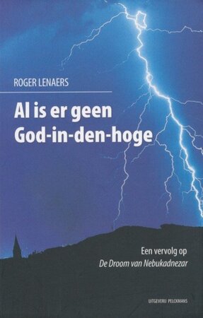 Al is er geen God-in-den-hoge - Roger Lenaers Al is er geen God-in-den-hoge - Roger Lenaers