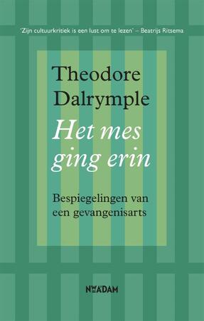 Het mes ging erin - Theodore Dalrymple Het mes ging erin - Theodore Dalrymple