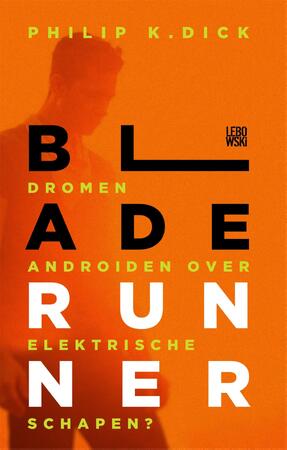 Blade Runner - Philip Kindred Dick Blade Runner - Philip Kindred Dick