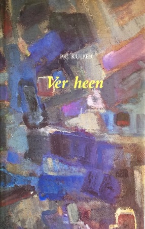 Ver heen - Pieter Cornelis Kuiper Ver heen - Pieter Cornelis Kuiper
