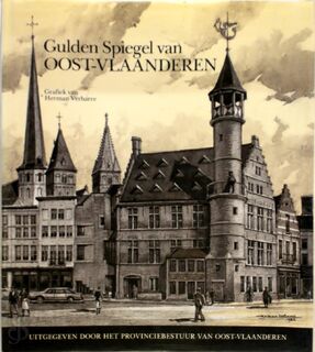 Gulden spiegel van Oost-Vlaanderen. - Marcel Grypdonck