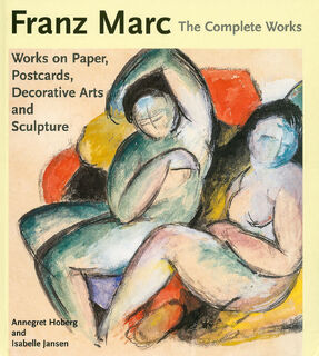 Franz Marc – The Complete Works vol. 2 - Isabelle Jansen Annegret Hoberg (ISBN 9780856675911)