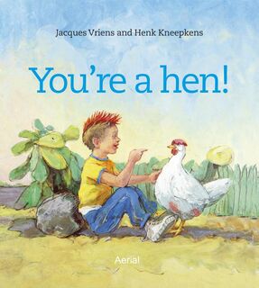 You're a hen! - Jacques Vriens (ISBN 9789402600544)