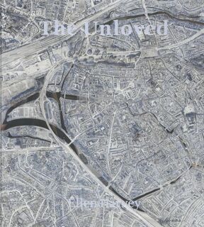 The unloved - Tessa Rosebrock, Filip L. Demeyer, Nav Haq, Till-Holger Borchert (ISBN 9789492081155)