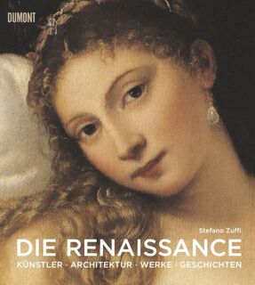 Die Renaissance - Stefano Zuffi (ISBN 9783832191139)