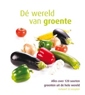 De wereld van groenten - Bonduelle NL - F. van Arkel (ISBN 9789059646896)