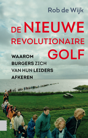 De nieuwe revolutionaire golf - Rob de Wijk De nieuwe revolutionaire golf - Rob de Wijk