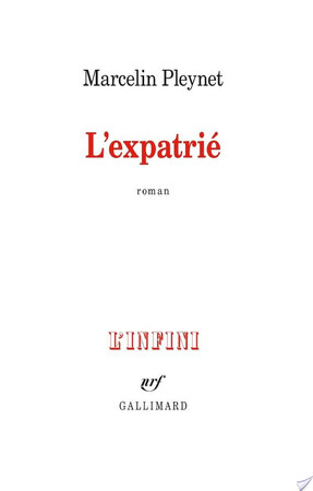 L'expatrié - Marcelin Pleynet L'expatrié - Marcelin Pleynet