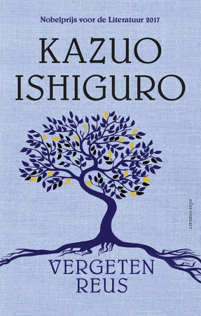 Vergeten reus - Kazuo Ishiguro Vergeten reus - Kazuo Ishiguro