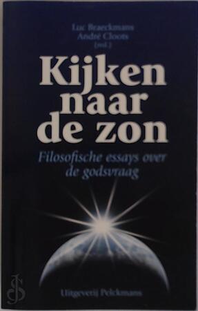Kijken naar de zon - Luc Braeckmans [Red.], André Cloots [Red.]