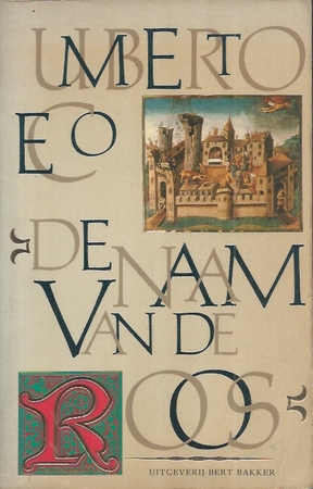 De naam van de roos - Umberto Eco De naam van de roos - Umberto Eco