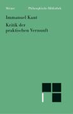 Kritik der praktischen Vernunft - Immanuel Kant Kritik der praktischen Vernunft - Immanuel Kant