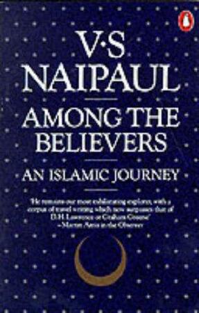 Among the believers - Vidiadhar Surajprasad Naipaul Among the believers - Vidiadhar Surajprasad Naipaul