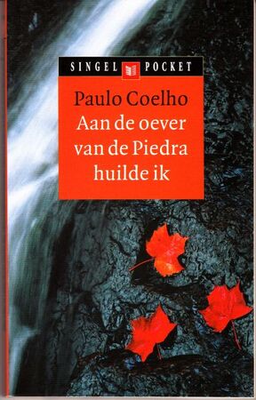 Aan de oever van de Piedra huilde ik - Paulo Coelho