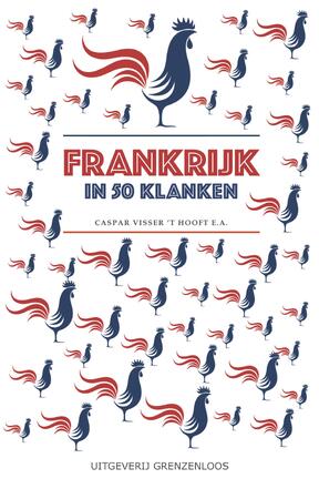 Frankrijk in 50 klanken - Caspar Visser 't Hooft Frankrijk in 50 klanken - Caspar Visser 't Hooft
