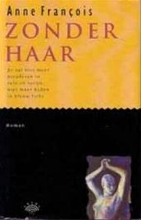 Zonder haar - Anne François, Babet Mossel