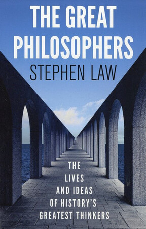 The Great Philosophers - Stephen Law