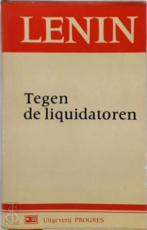 Tegen de liquidatoren - Vladimir Ilʹič Lenin