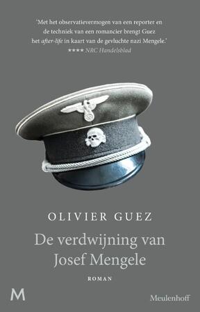 De verdwijning van Josef Mengele - Olivier Guez De verdwijning van Josef Mengele - Olivier Guez