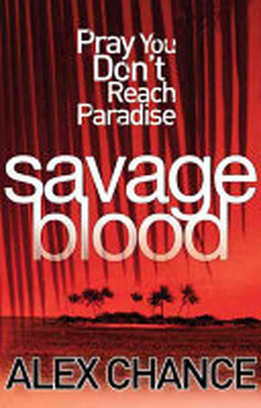 Savage Blood - Alex Chance