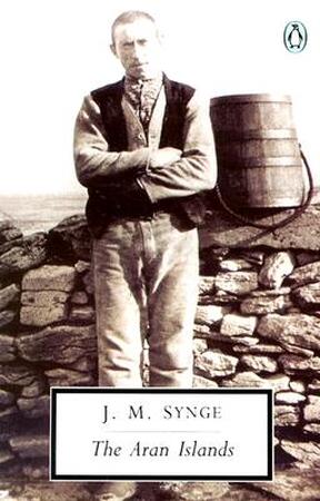 The Aran Islands - John Millington Synge, Tim Robinson