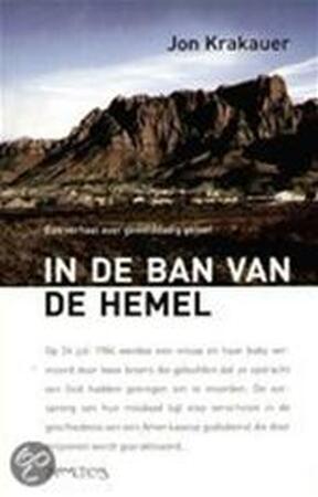 In de ban van de hemel - J. Krakauer In de ban van de hemel - J. Krakauer