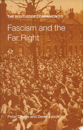 The Routledge Companion to Fascism and the Far Right - Peter Davies, Derek Lynch The Routledge Companion to Fascism and the Far Right - Peter Davies, Derek Lynch