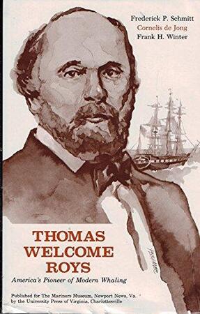 Thomas Welcome Roys - Frederick P. Schmitt, Cornelis de Jong, Frank H. Winter