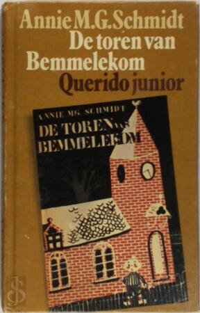 De toren van Bemmelekom - Annie Marie Geertruida Schmidt, Wim Bijmoer De toren van Bemmelekom - Annie Marie Geertruida Schmidt, Wim Bijmoer