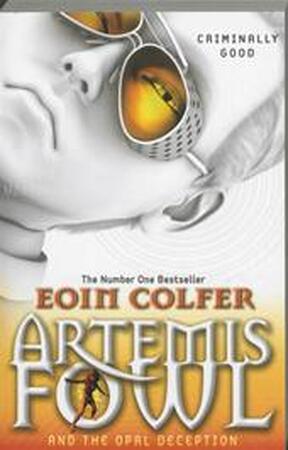 Artemis fowl (04): artemis fowl and the opal deception - Eoin Colfer