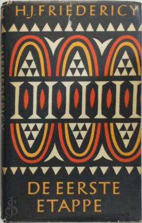 De eerste etappe - H. J. Friedericy