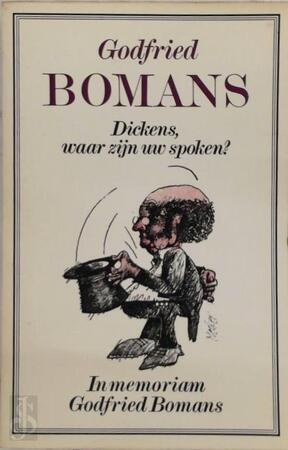 Dickens, waar zijn uw spoken? - Godfried Bomans Dickens, waar zijn uw spoken? - Godfried Bomans
