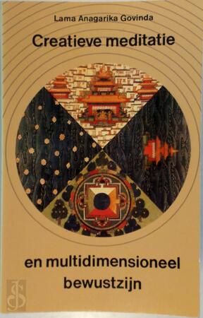Creatieve meditatie en multidimensioneel bewustzijn - A. Govinda, G. Grasman Creatieve meditatie en multidimensioneel bewustzijn - A. Govinda, G. Grasman