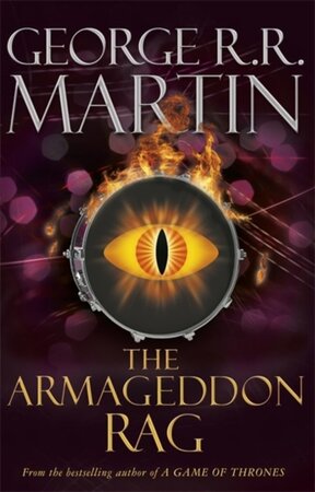 Armageddon Rag - George R R Martin Armageddon Rag - George R R Martin