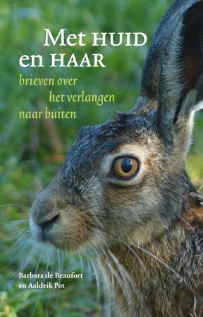 Met huid en haar - Barbara de Beaufort, Aaldrik Pot Met huid en haar - Barbara de Beaufort, Aaldrik Pot
