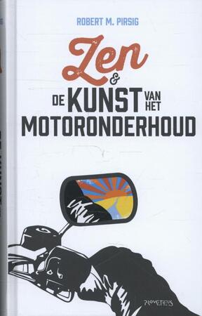 Zen en de kunst van het motoronderhoud - Robert Pirsig Zen en de kunst van het motoronderhoud - Robert Pirsig