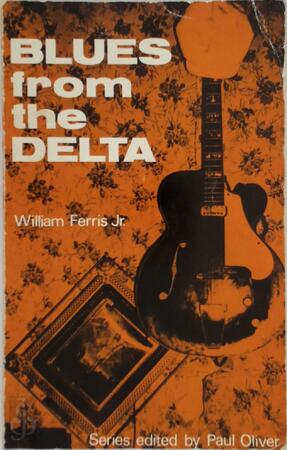 Blues from the Delta - William Ferris Jr. Blues from the Delta - William Ferris Jr.