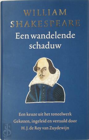 Een wandelende schaduw - William Shakespeare, Herbert Jan Roy van Zuydewijn Een wandelende schaduw - William Shakespeare, Herbert Jan Roy van Zuydewijn