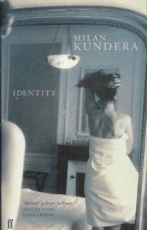 Identity - Milan Kundera Identity - Milan Kundera
