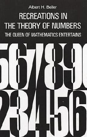 Recreations in the Theory of Numbers - A. H. Beiler Recreations in the Theory of Numbers - A. H. Beiler