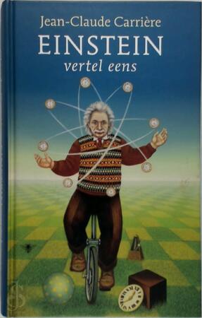 Einstein, vertel eens - Jean-Claude. Carriere