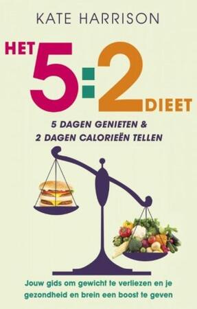 Het 5:2 dieet - Kate Harrison Het 5:2 dieet - Kate Harrison