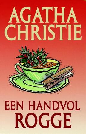 Een handvol rogge - Agatha Christie Een handvol rogge - Agatha Christie