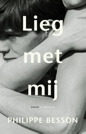 Lieg met mij - Philippe Besson Lieg met mij - Philippe Besson
